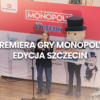 Premiera gry Monopoly Szczecin w C.H. Galaxy Premiera gry Monopoly Szczecin w C.H. Galaxy