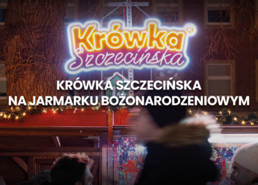 Magia Świąt i lokalnych przysmaków: Krówka Szczecińska na Jarmarku Bożonarodzeniowym!